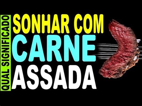 sonhar com carne assada jogo do bicho